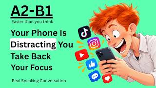 Details Your Phone Is Distracting You! Take Back Your Focus | English Podcast Conversation in Daily Life News