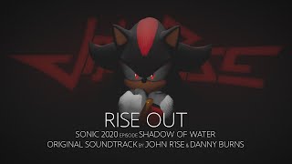 John R1se - Rise Out (feat. Danny Burns) - Sonic Omens (ex Sonic 2020) Episode Shadow of Water OST