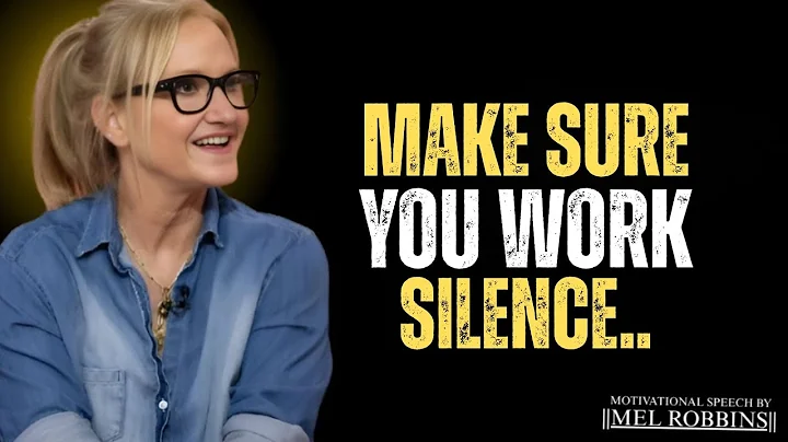 Work in Silence — Let Success Make the Noise | Mel Robbins
