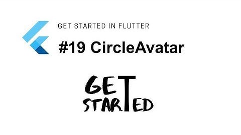 #19 Widget CircleAvatar | Flutter Tutorial | Google