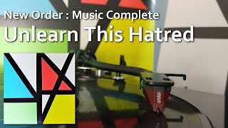 New Order - Unlearn This Hatred (2015 Vinyl Rip)