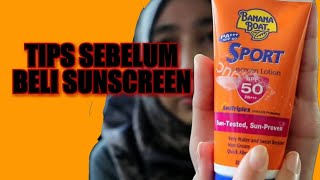 TIPS sunscreen yang RAMAI TAK TAHU