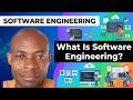 What Is Software Engineering? | An Explanation Of Software Engineering For Beginners And Developers