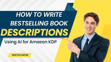 How to write Bestselling Book Descriptions Using AI for Amazon KDP