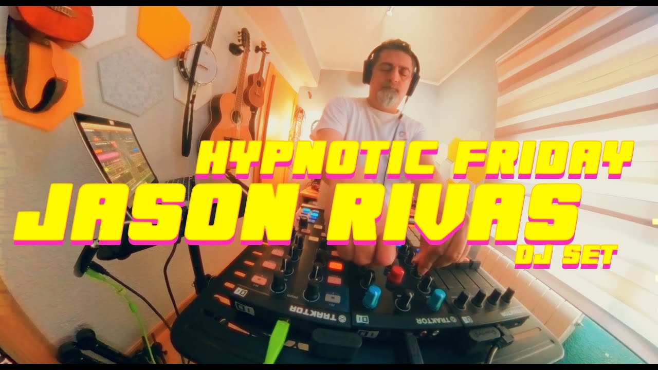 Hypnotic Friday // Jason Rivas DJ Set