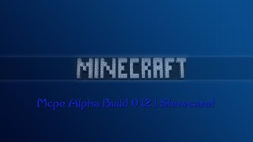 Mcpe Alpha Build 0 12 1 Showcase!