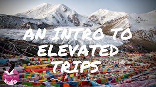 The Official Elevated Trips Intro Video, Eco-tourism on the Tibetan Plateau