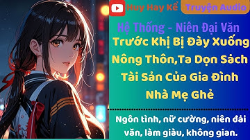 Tập 4/Trước Khị Bị Đẩy Xuống Nông Thôn,Ta Dọn Sạch Tài Sản Của Gia Đình Nhà Mẹ Ghẻ