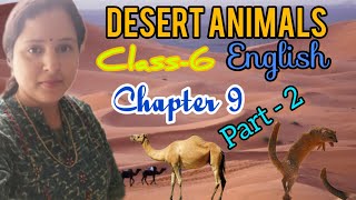 Desert Animals Class 6 English Part 2 || Chapter 9 || Sas@mita ||