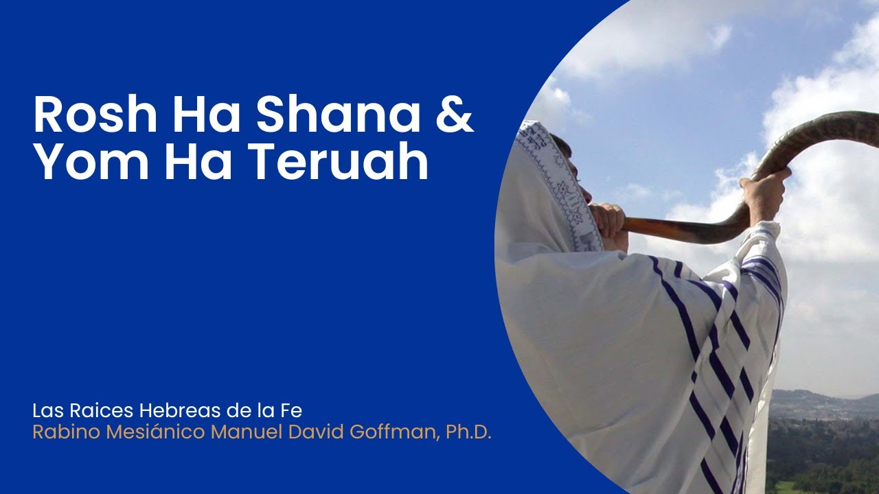 Rosh Ha Shana Año Nuevo Yom Ha Teruah Día de Toque de Shofar y