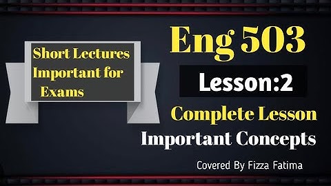Eng 503/Short Lecture/Lesson 2/Important Concepts