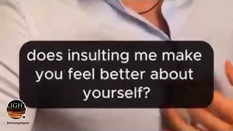 #BeChangeAgent: Topic/How To Respond To Insulting You.