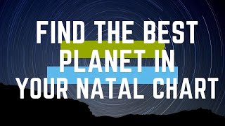 FIND THE BEST PLANET IN YOUR CHART I Final Dispositor