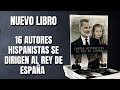 📬16 autores HISPANISTAS le escriben al REY Felipe VI de España 🇪🇸