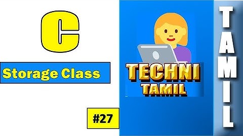 Storage Class in C | Techni tamil | Programming tutorial in tamil