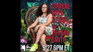 Tiffany Smith Virtual Studio Visit with Wassaic Project ( recorded 5/27/2020)