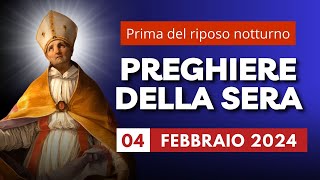 Le Preghiere della Sera del 04 Febbraio 2024 - V Domenica del Tempo Ordinario