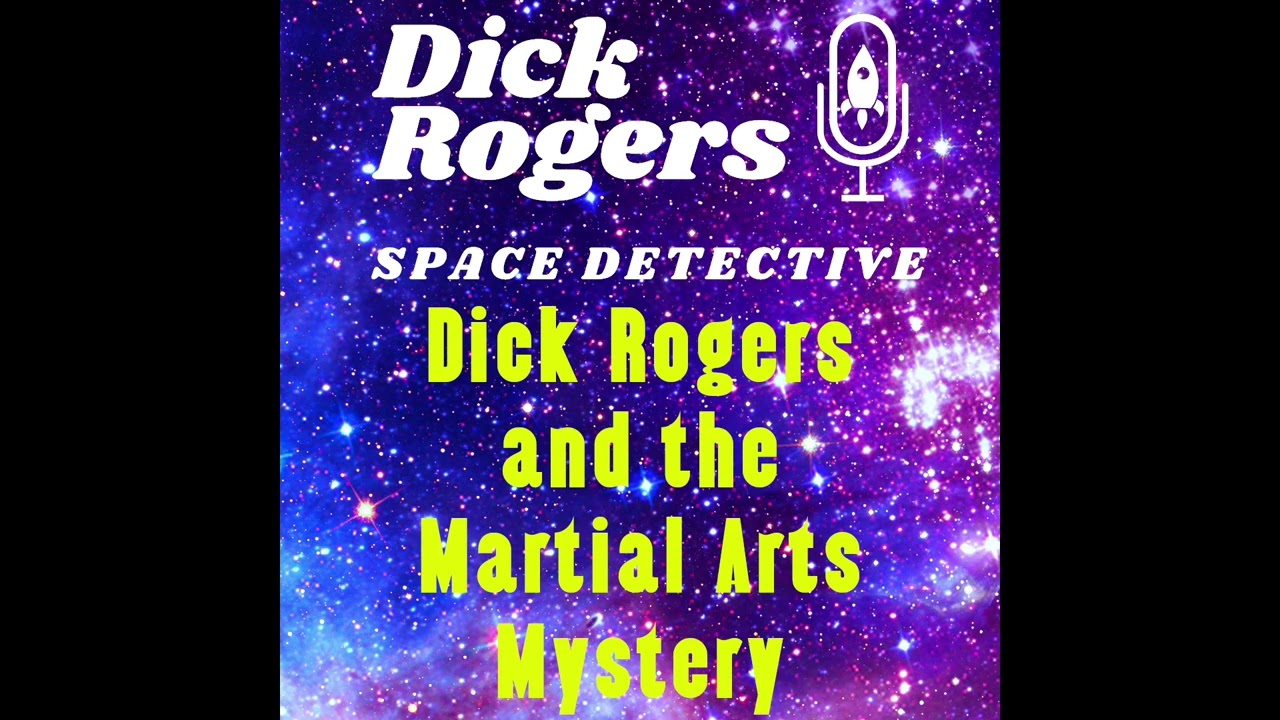 Dick Rogers and the Martial Arts Mystery