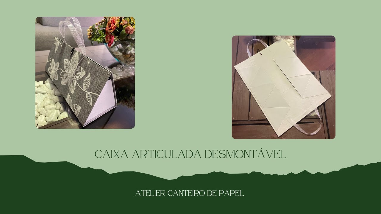 Como fazer Caixa- Sacola Articulada Desmontável / Técnica de Cartonagem - Passo a passo completo
