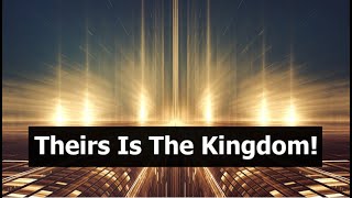 Theirs Is The Kingdom! (workers)