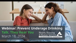 Prevent Underage Drinking: Talk. They Hear You.
