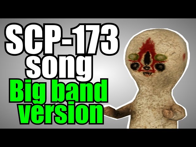 SCP-173 song (The Sculpture) (Big band version) class=