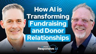 How AI is Transforming Fundraising and Donor Relationships with Gabe Cooper & Nathan Chappell