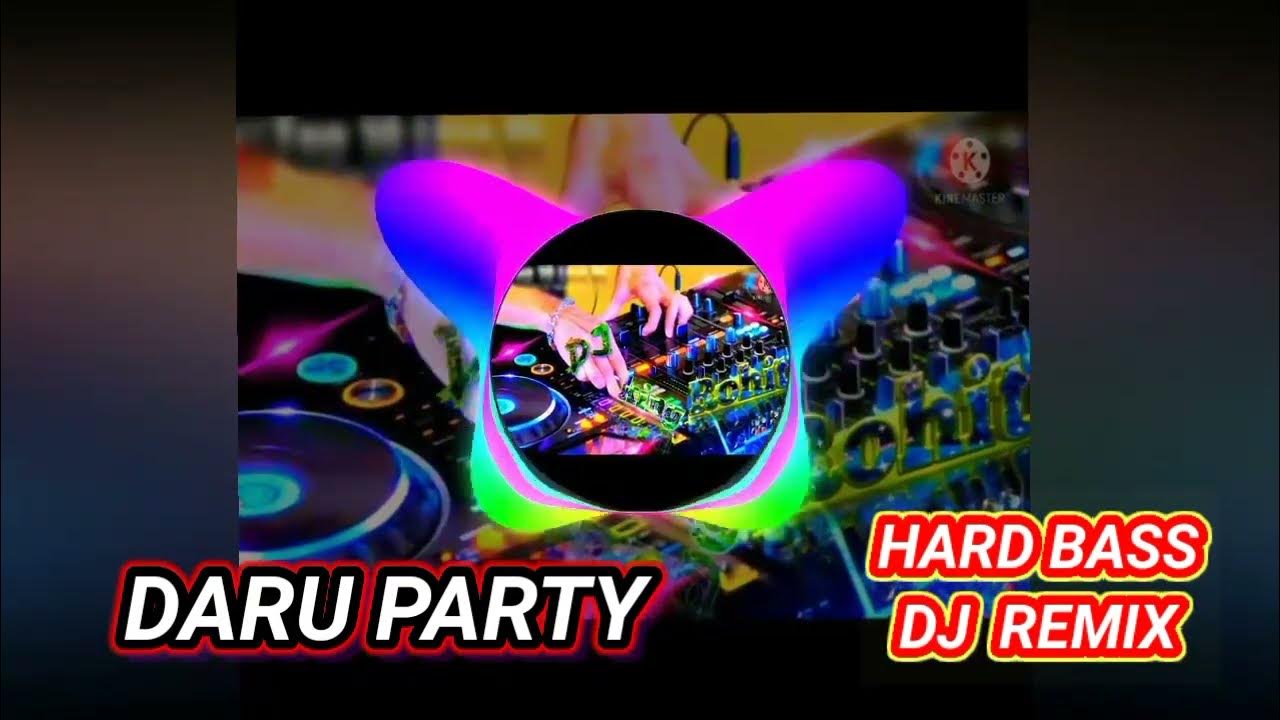 DARU PARTY Hard Bass Song. Daru PARTY DJ Remix song. Karenge Daru