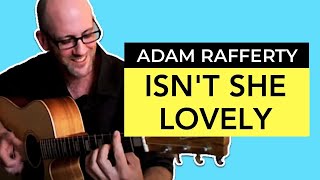 Video thumbnail of "Adam Rafferty - Isn't She Lovely by Stevie Wonder - Solo Fingerstyle Guitar"