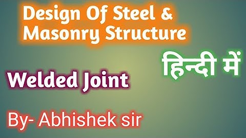 Design Of Steel And Masonry Structure || Welded Joint || In Hindi || By Abhishek sir