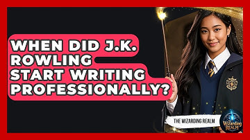 When Did J.K. Rowling Start Writing Professionally? - The Wizarding Realm
