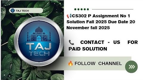 CS302p Digital Logic Design || Assignment No 1 Solution || TAJ TECH 