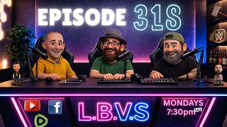 LBVS Episode 318 - It's All Getting A Bit Boring