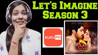 Kuku FM Story Ishq Ya Junoon Season 3 Imaginary Story  #kukufm#romanticstory #ishqyajunoon #trending