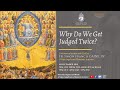Why Do We Get Judged Twice? | Fr Simon Gaine OP
