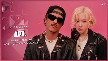 ROSÉ & Bruno Mars - APT. (Instrumental with backing vocals) |Lyrics|