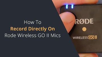 How To Record Audio Straight to The Mics on the Rode Wireless Go II Without the Receiver or a Camera
