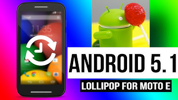 UPDATE MOTO E XT- 1022 TO ANDROID 5.1 LOLLIPOP OFFICIALLY [ FINAL UPDATE]