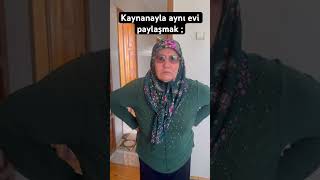 Kaynanayla Aynı Evi Paylaşmak