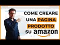 Come creare una pagina prodotto e aprire un negozio su Amazon [Per principianti] | Scuola Ecommerce