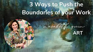 3 Ways to Push the Boundaries of your Work