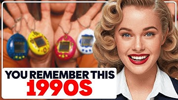 If You Grew Up In The 90s - You Must Remember This!