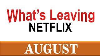 What's leaving netflix: august 2020