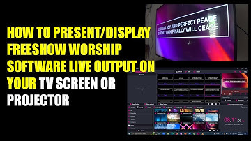 HOW TO PRESENT/DISPLAY FREESHOW WORSHIP SOFTWARE LIVE OUTPUT ON YOUR TV SCREEN OR PROJECTOR (ENG)