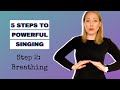 5 Steps to Powerful Singing Step 2: BREATHING