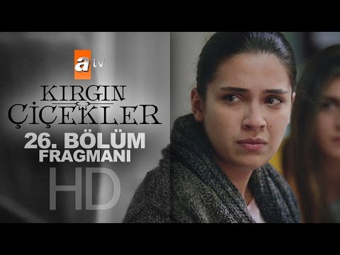 Kırgın Çiçekler 26. Bölüm Fragmanı