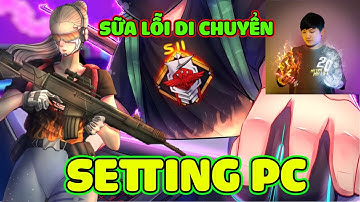 [FF PC] Chữa Lỗi Loạn Nút Di Chuyển Các Kiểu - Setting này bắn như Invis K, RUOK FF