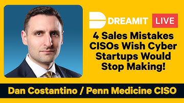 4 Sales Mistakes that CISOs Wish Cyber Startups Would Stop Making!