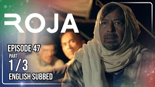 Roja | Episode 47 (1/3) | (w/ English Subtitles)
