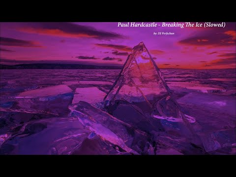 Paul Hardcastle Breaking The Ice Slowedscrewed Paul Hardcastle Breaking The Ice Slowedscrewed